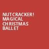 Nutcracker Magical Christmas Ballet, Orpheum Theatre, Wichita