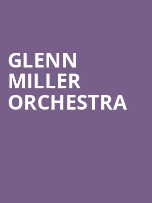 Glenn Miller Orchestra, Orpheum Theatre, Wichita