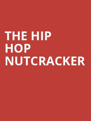 The Hip Hop Nutcracker Poster