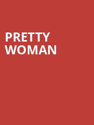 Pretty Woman, Century II Concert Hall, Wichita
