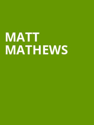 Matt Mathews, Orpheum Theatre, Wichita