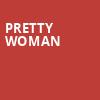Pretty Woman, Century II Concert Hall, Wichita