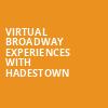 Virtual Broadway Experiences with HADESTOWN, Virtual Experiences for Wichita, Wichita