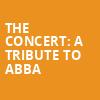 The Concert A Tribute to Abba, Century II Concert Hall, Wichita