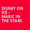 Disney On Ice Magic In The Stars, INTRUST Bank Arena, Wichita