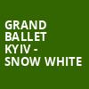 Grand Ballet Kyiv Snow White, Orpheum Theatre, Wichita